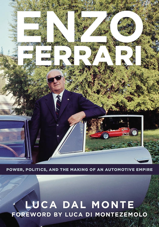 Enzo Ferrari: Power, Politics and the Making of an Automobile Empire Hardcover Book